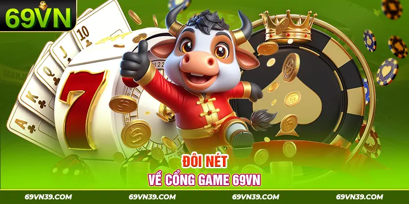 Khái quát về cổng game 69VN